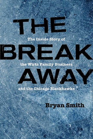 The Breakaway: The Inside Story of the Wirtz Family