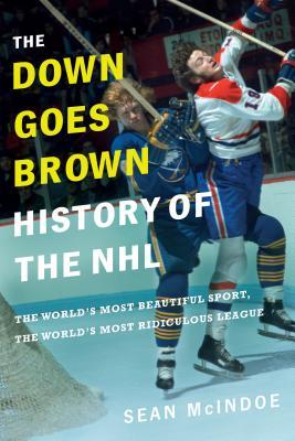 The "Down Goes Brown" History of the N.H.L